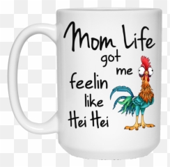 Mom Life Got Me Feelin Like Hei - Shuh Duh Fuh Cup Unicorn Png,Hei Hei Png