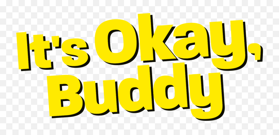 Itu0027s Okay Buddy Netflix - Buddy Png,Okay Png