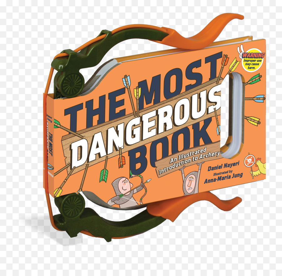 The Most Dangerous Book An Illustrated Introduction To Archery - Most Dangerous Book Png,Bow And Arrow Logo