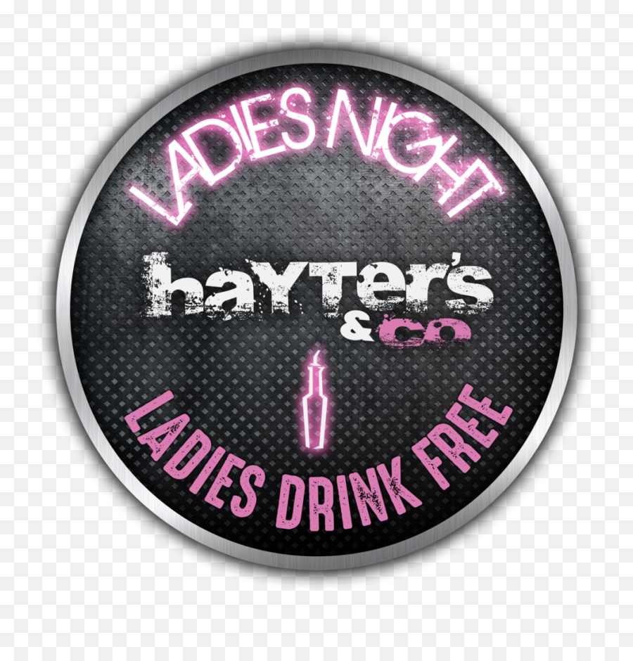 Ladies Night Hayters Co - Badge Png,Ladies Night Png
