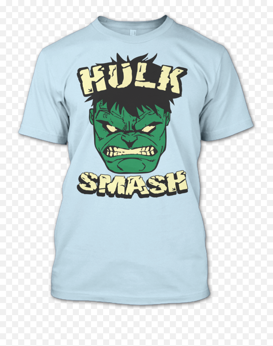 Iu0027m Always Angry Hulk T Shirt The Incredible Smash - Today You Are You That Is Truer Than True Shirt Png,Hulk Smash Png