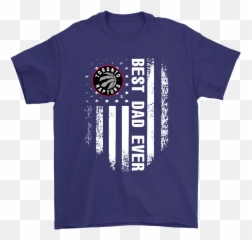 American Flag Best Dad Ever The Toronto Raptors Father - Georgia Bulldogs Shirt png