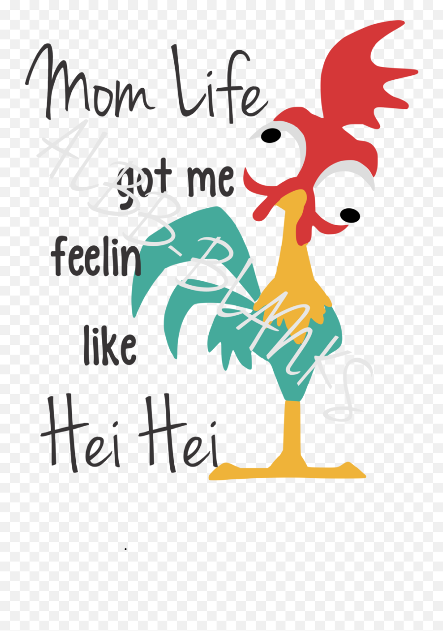 Mom Life Got Me Like Hei - Mom Life Got Me Feelin Like Hei Hei Png,Hei Hei Png