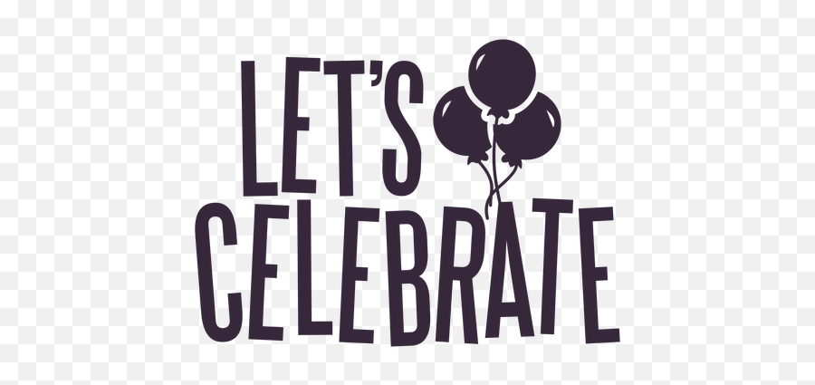 Lets Celebrate Balloons Lettering - Transparent Png U0026 Svg Celebration,Balloons Transparent