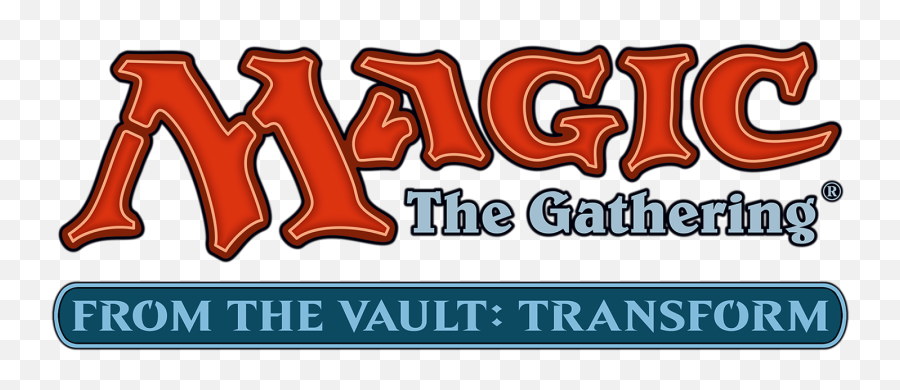 Download From The Vault Transform - Magic The Gathering Png,Magic The Gathering Png