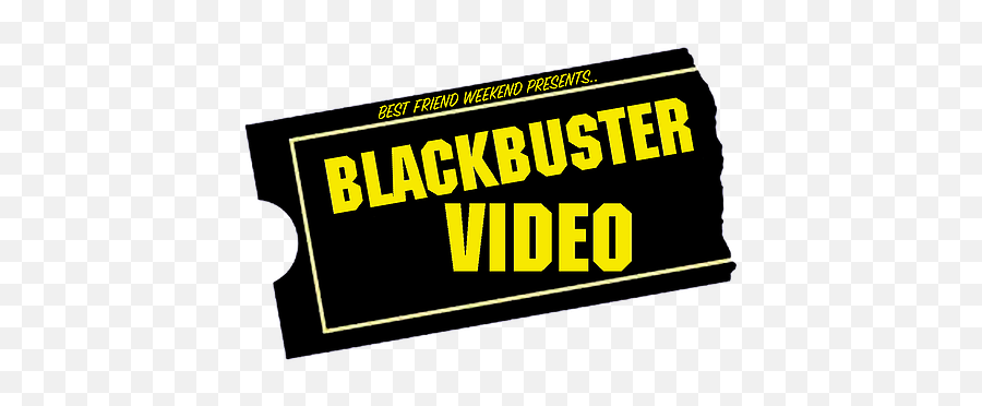 Blackbuster Video Main - Graphics Png,Best Friends Png