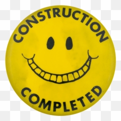 Construction Completed Busy Beaver Button Museum - Wide Grin png