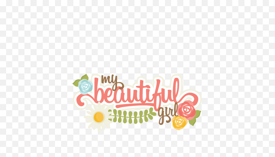 My Beautiful Girl Svg Scrapbook Title Flower Cuts Cute - Beautiful Girl Title Png,Title Png