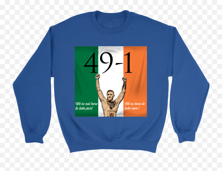 Conor Mcgregor 49 - 1 Sweater Weu0027re Not Here To Take Part Weu0027re Here To Take Over Unisex Rod Wave Hoodie Png,Conor Mcgregor Png