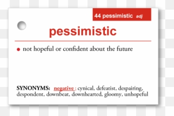 Synonyms And Antonym Sets From Farquharu0027s Vocabulary Flash Cards - Of Pessimistic png