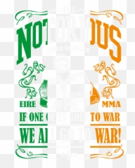 Th Notorious Conor Mcgregor Inspired Design If One Of Us Goes To War We All Go Weekender Tote Bag - Torn Paper Brush Png,Conor Mcgregor Png