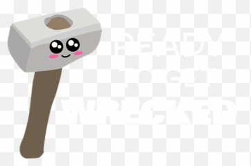 Ready To Get Wrecked Funny Sledge Hammer Pun Womenu0027s - Shirt Sketch png