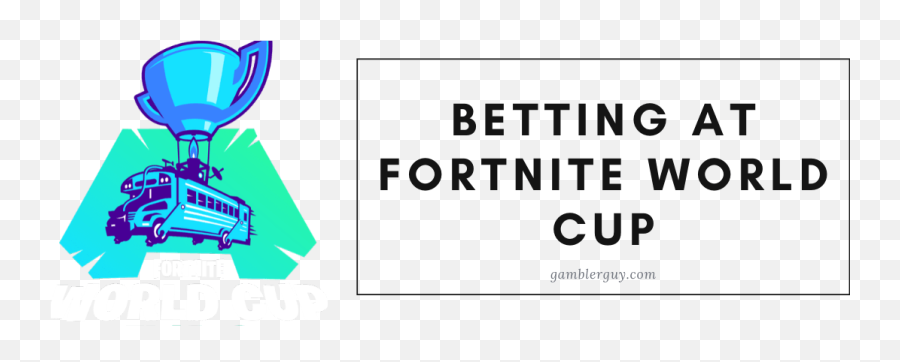 Best Fortnite Betting Sites Updated - Odds Bonuses Tips Fortnite World Cup Template Png,Fornite Logo Png