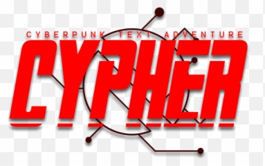 Cypher Cyberpunk Text Adventure - Cypher Png,Cyberpunk Png
