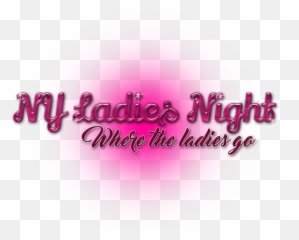 Ladies Night Png - Calligraphy,Ladies Night Png