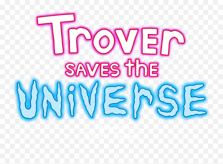 Copy Of Top Banner Trover Saves The - Trover Saves The Universe Logo Png,Universe Png