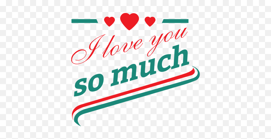 Love You So Much Badge - Transparent Png U0026 Svg Vector File Horizontal,Love You Png