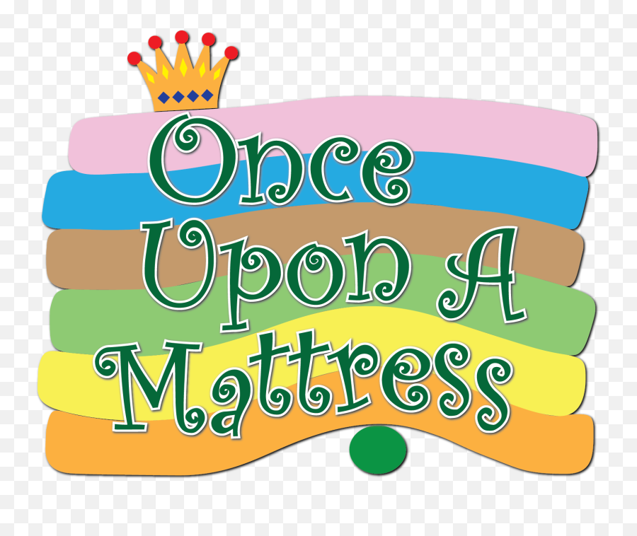 West Valley Light Opera Auditions - Once Upon A Mattress Transparent Once Upon A Mattress Logo Png,Matress Icon