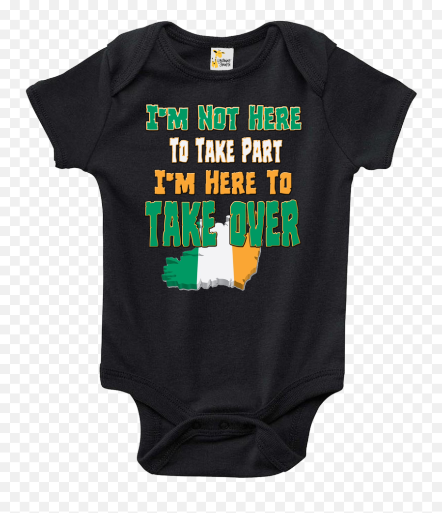Baby Bodysuit - Iu0027m Here To Take Over Funny Conor Mcgregor Active Shirt Png,Conor Mcgregor Png