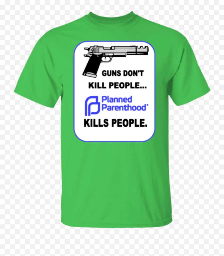 T - Shirt Guns Dont Kill People Planned Parenthood Kills People Abortion 2nd Am Ebay Png,Planned Parenthood Icon