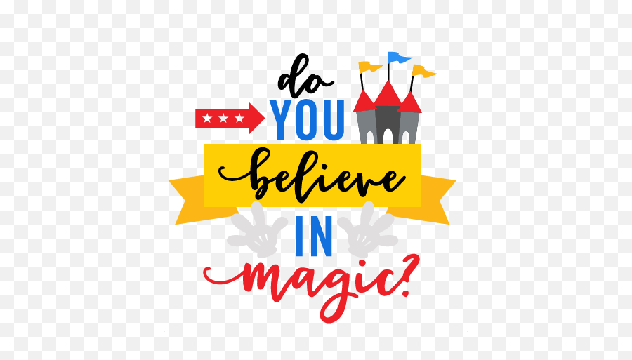 Do You Believe In Magic Title Svg Cuts Scrapbook Cut File - Do You Believe In Magic Png,Magic Png