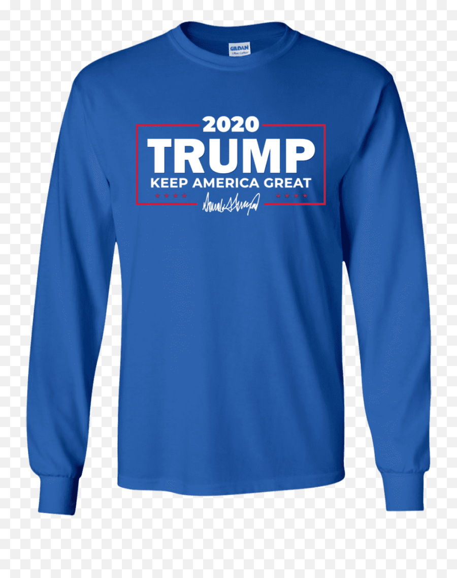 Keep America Great Trump 2020 Signature Long Sleeve T - Shirt Png,Donald Trump Signature Png
