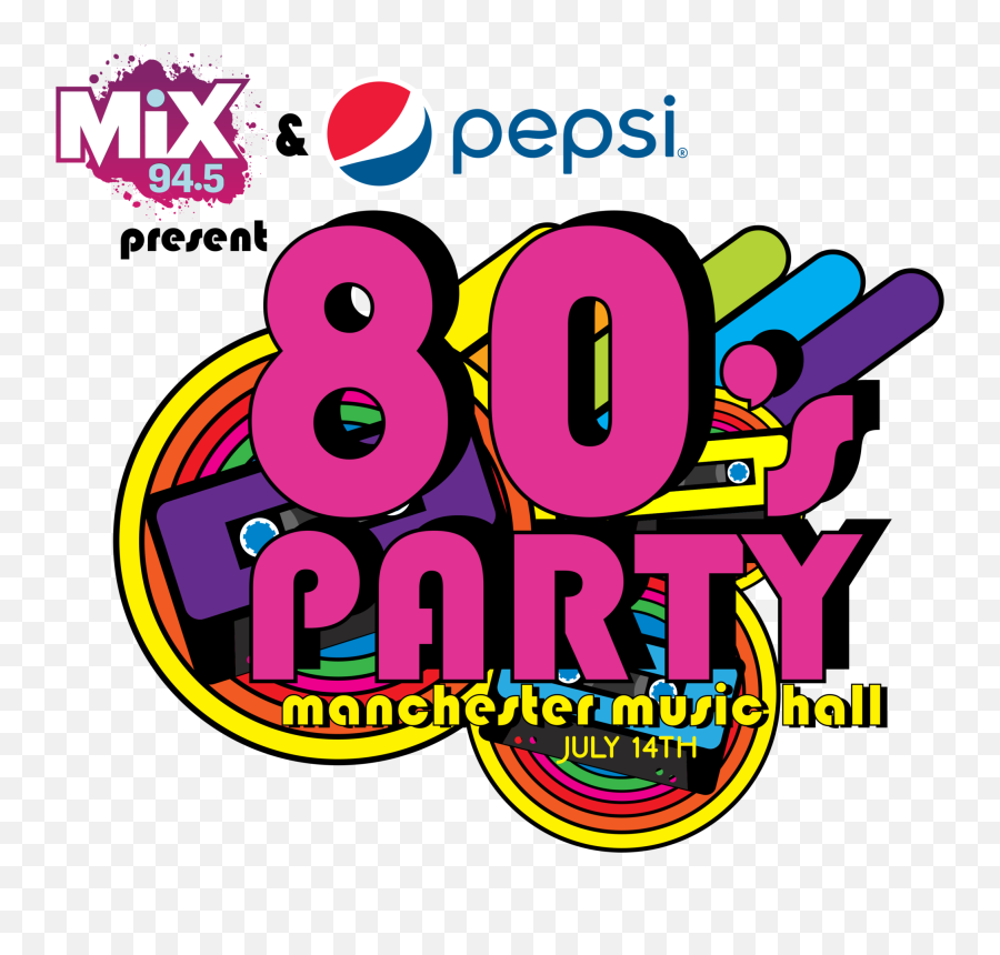 Mix 945 And Pepsiu0027s 80s Party U2013 Tickets Manchester Music - Kmxp Png,80s Png