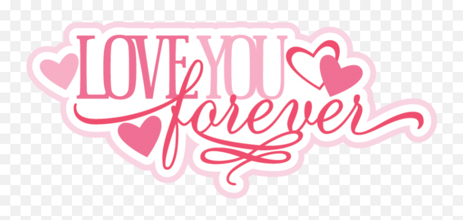 Love You Forever Svg Cut File Scrapbook Title Free - Scrapbook Love Clipart Png,Love You Png