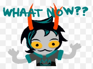 Whaat Now Homestuck And Hiveswap Amino - What Now png
