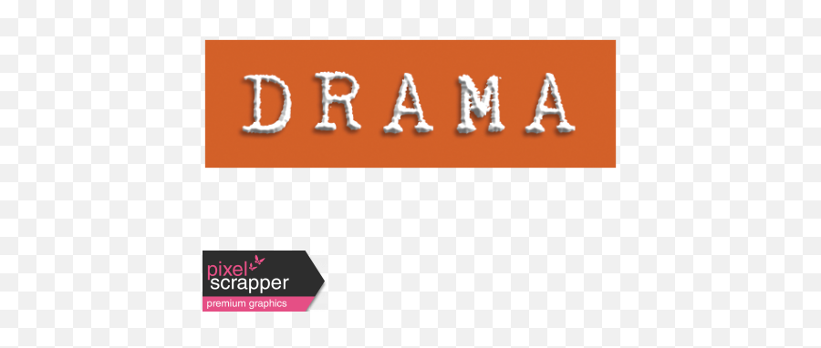 Drama Word Snippet Graphic By Janet Kemp Pixel Scrapper - Drama Fonts In Word Png,Drama Png