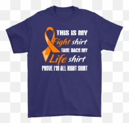 Leukemia Cancer Orange Ribbon My Fight Shirt Life Shirts U2013 Nfl T - Shirts Store Active Shirt Png,Orange Ribbon Png