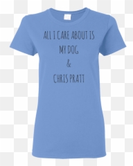 I Care About Is My Dog Chris Pratt - Lgbtq Sleeve Png,Chris Pratt Png