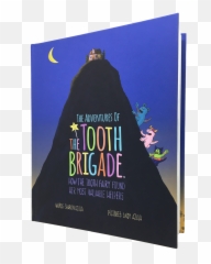 The Adventures Of Tooth Brigade Book U2013 - Poster Png,Tooth Fairy Png