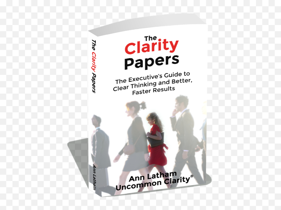 Uncommon Clarity The Papers Executiveu0027s Guide - Poster Png,Thinking Transparent