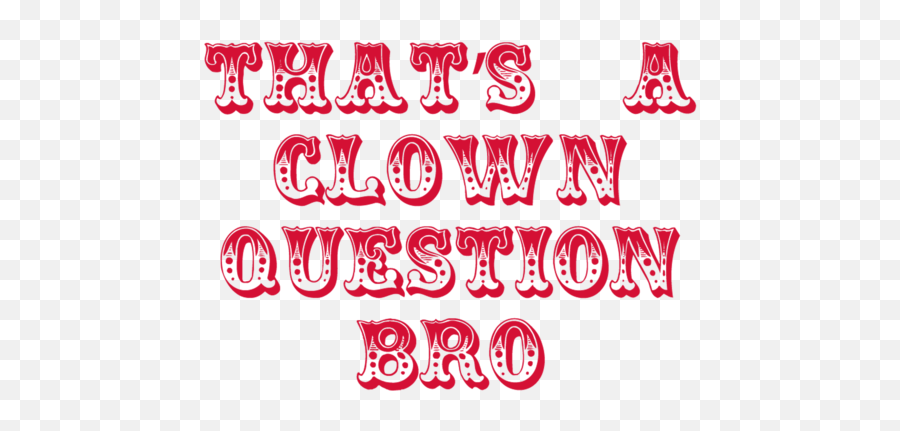 Thatu0027s A Clown Question Bro - Funny Bryce Harper Shirt Clip Art Png,Bryce Harper Png