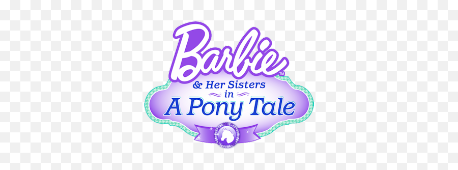 Barbie And Her Sisters In Pony Tale - Barbie Png,Barbie Logo Png