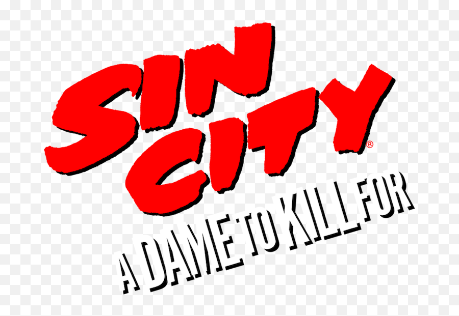A Dame To Kill For - Sin City Png,Sin City Logo