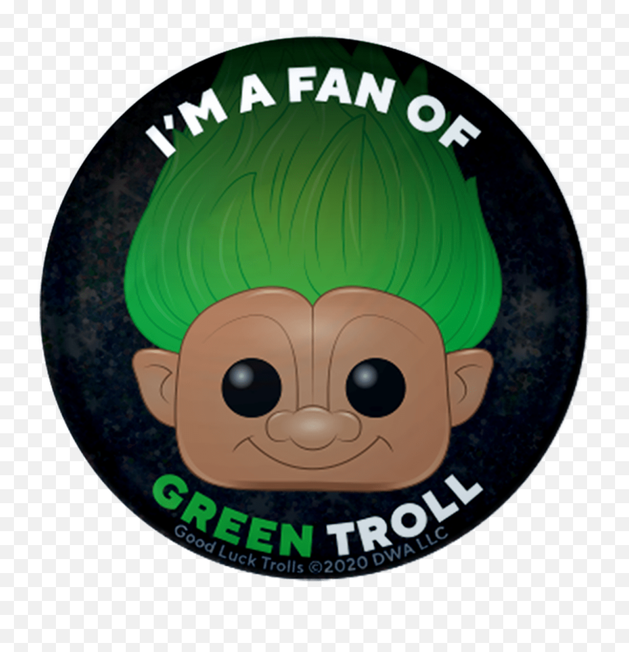 Iu0027m A Fan Of Green Troll Catalog Funko - Everyone Is A Fictional Character Png,Trolls Logo