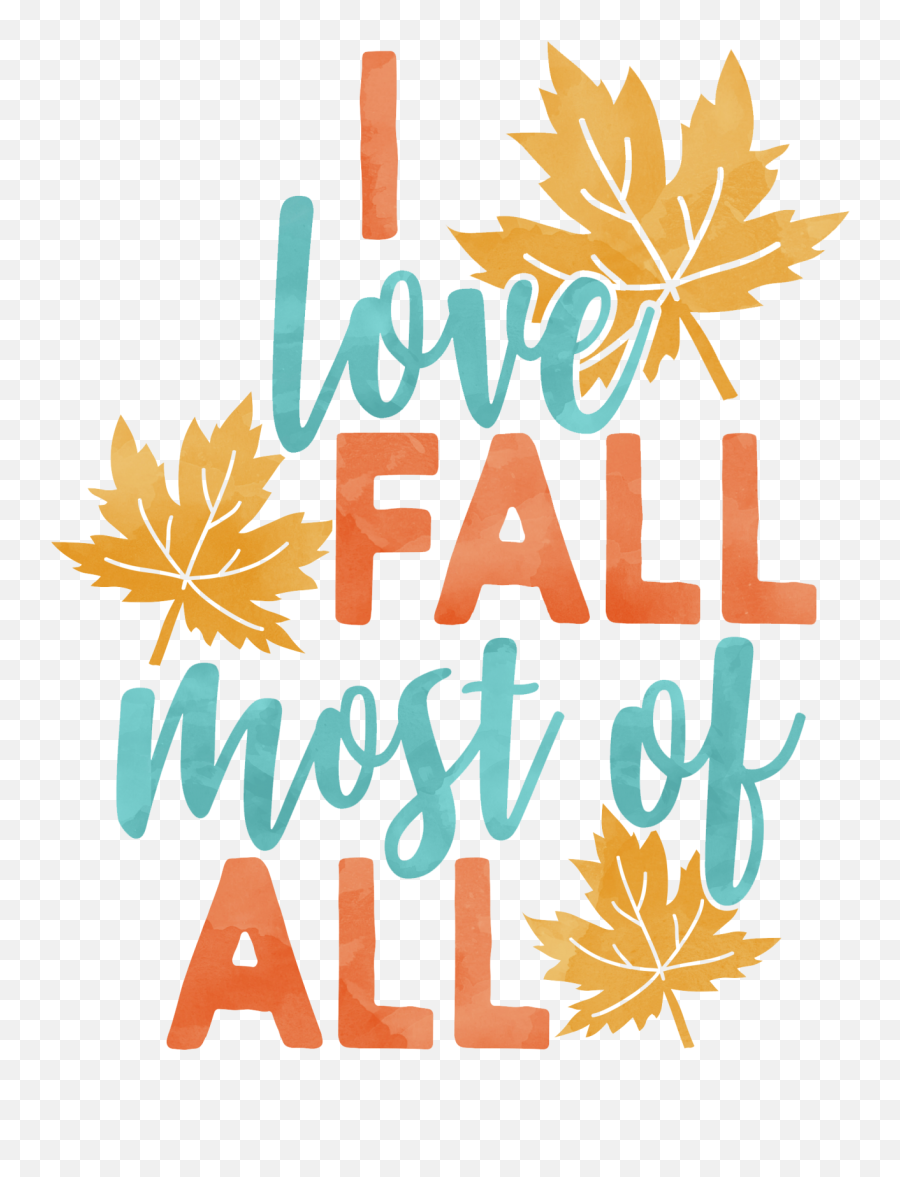 I Love Fall Most Of All - Sip Parties Graphic Design Png,Fall Leave Png