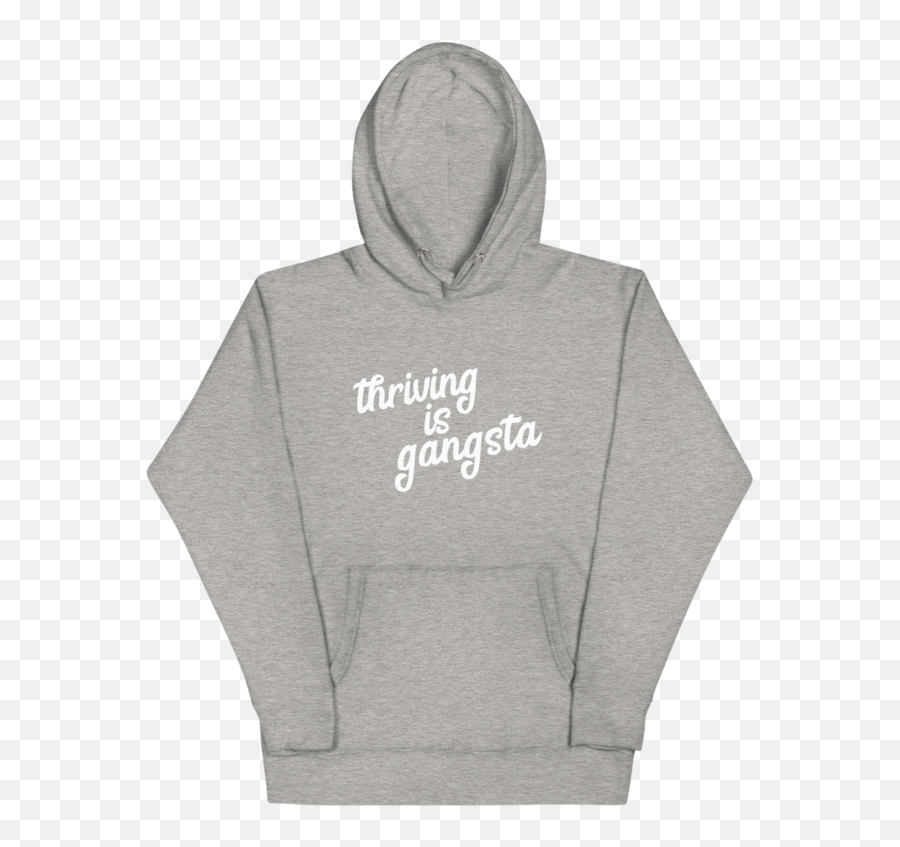 Thriving Is Gangsta Thrive Gang Unisex Sweatshirt Hoodie - White Hoodie Png,Gangsta Png