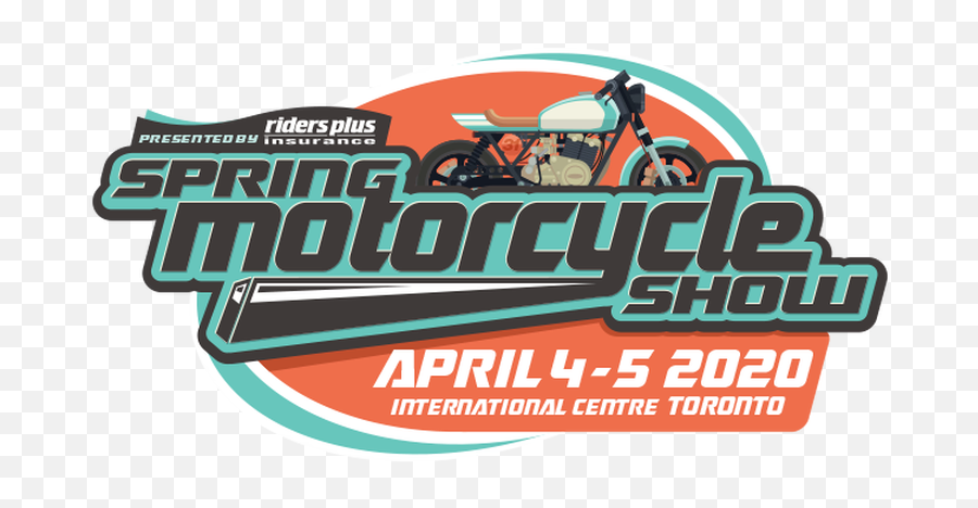 Toronto Spring Motorcycle Show April 4 U0026 5 2020 - Graphic Design Png,Mc Ride Png