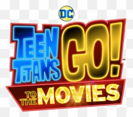 Teen Titans To The Movies - Teen Titans Go To The Movies Logo Png,Teen Titans Logo Png