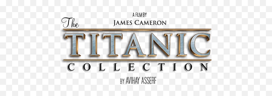 The Titanic Collection - Titanic Movie Logo Png,Titanic Logo