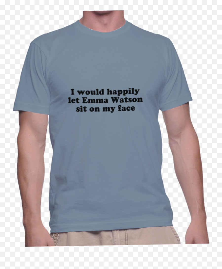 I Would Happily Let Emma Watson Sit - Nihilist Shirt Png,Emma Watson Png