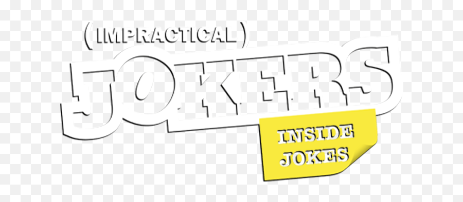 Impractical Jokers Inside Jokes Trutvcom Png The Logo