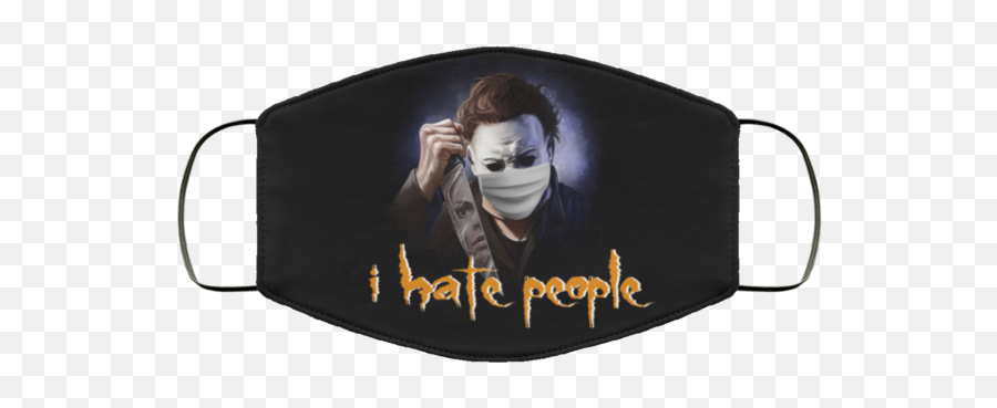 Michael Myers I Hate People Face Mask - Michael Myers Face Mask Png,Michael Myers Mask Png