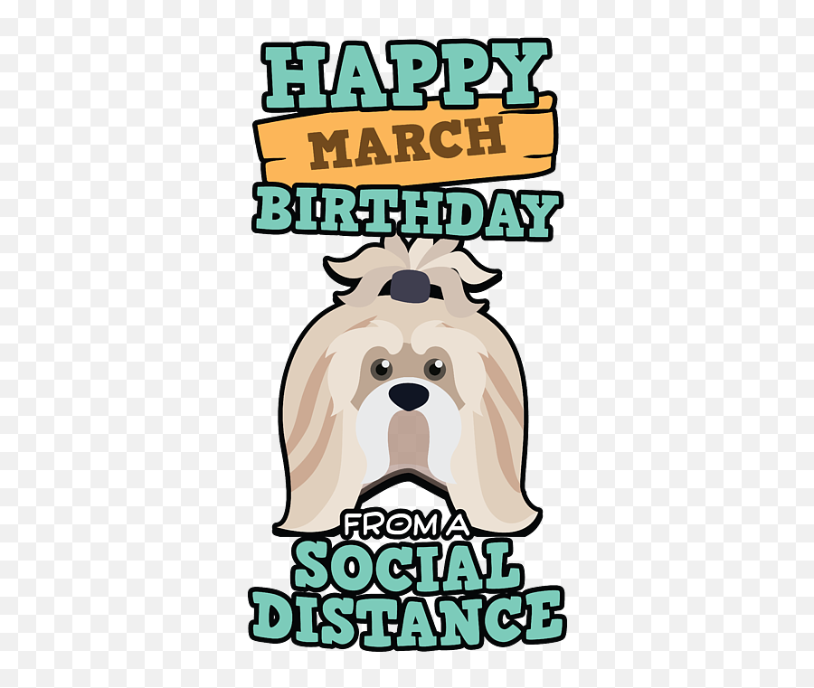Social Distancing Gift Happy March Birthday From A Shih Tzu Distance Coffee Mug - Language Png,Shih Tzu Icon