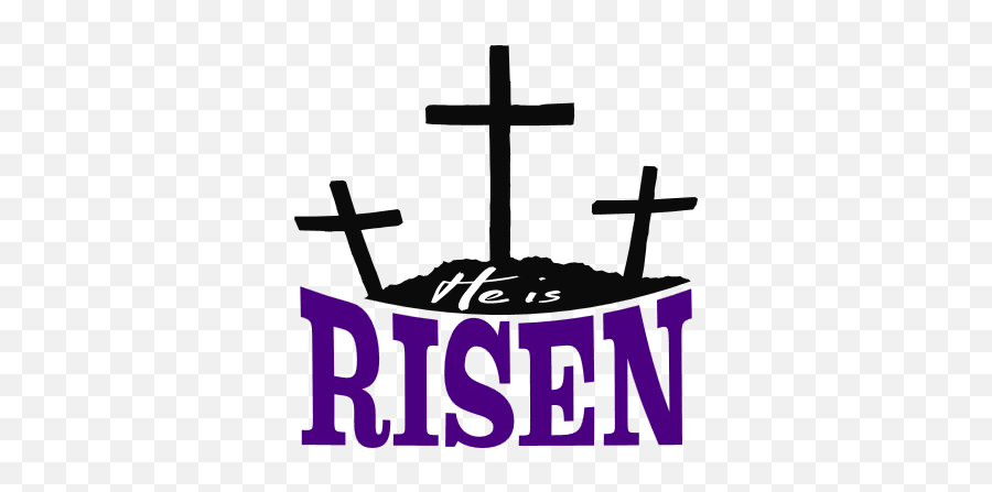 Easter He Is Risen Maplespace Png
