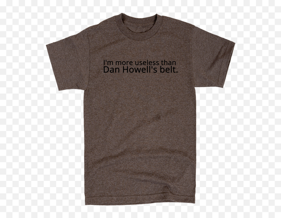 Iu0027m More Useless Than Dan Howellu0027s Belt U2013 Tshirtunicorn - Short Sleeve Png,Dan Howell Png