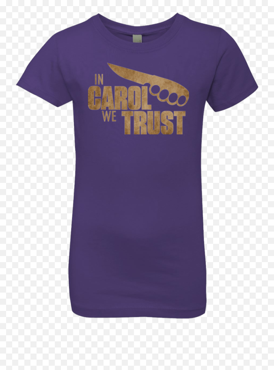 In Carol We Trust Girls Premium T - Shirt T Shirt Png,Carolco Logo